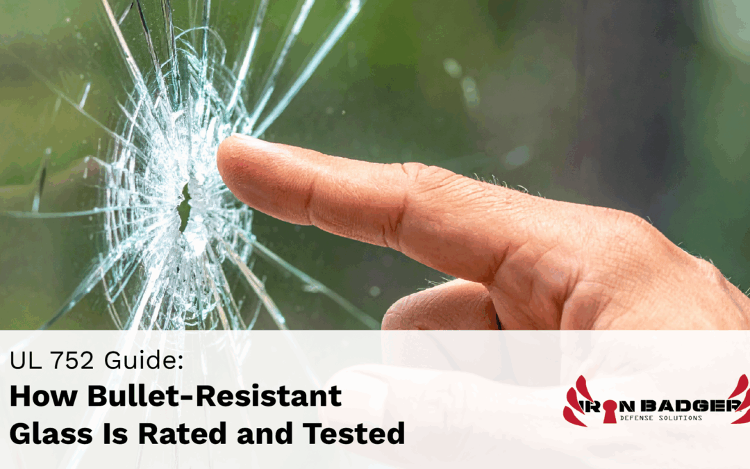 Testing of a bullet Glass UL - 752 Guide