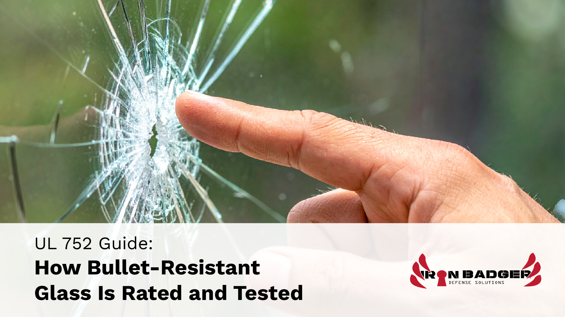 Testing of a bullet Glass UL - 752 Guide